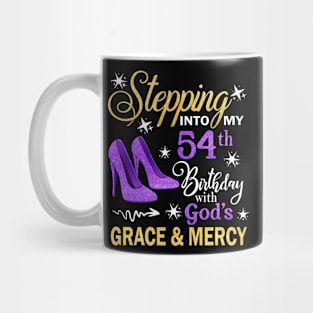 Stepping Into My 54th Birthday With God's Grace & Mercy Bday Mug